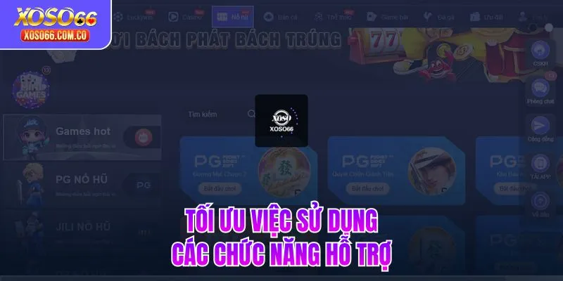 Tối ưu việc sử dụng các chức năng hỗ trợ